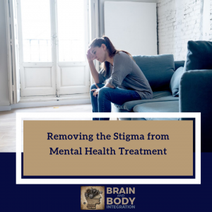 Removing the Stigma from Mental Health Treatment