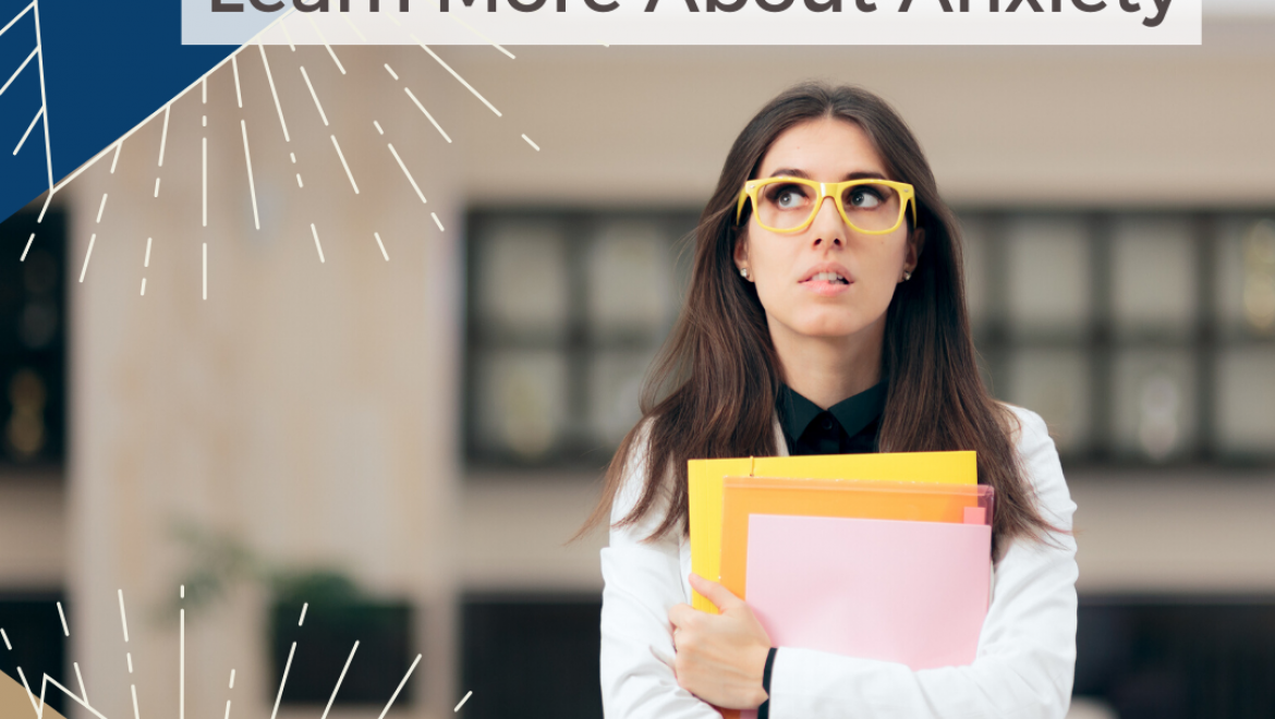 Learn More About Anxiety